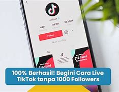 Cara Bisa Live Di Tiktok Tanpa 1000 Followers