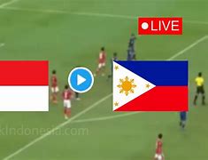 Live Streaming Sepak Bola Indonesia Vs Filipina Hari Ini